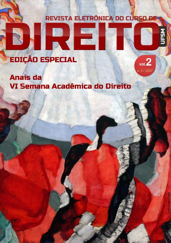 					Visualizar v. 2 n. 3 (2007): Edição Especial - Anais da VI Semana Acadêmica do Direito
				