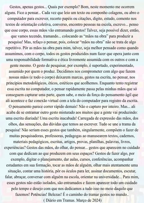Gestos, apenas gestos... Quais por exemplo Bom, neste momento me ocorrem alguns. Fico a pensar... Cada vez que leio um texto ou componho colagens, ou abro o computador para escrever, recorto papéi